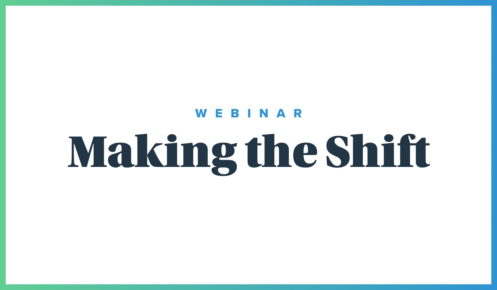 Wisetail LMS webinar called Making the Shift thumbnail image.