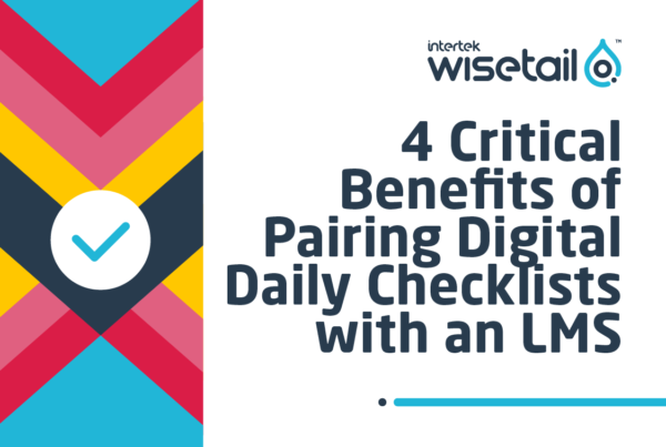 text: 4 critical benefits of pairing digital daily checklists with an lms