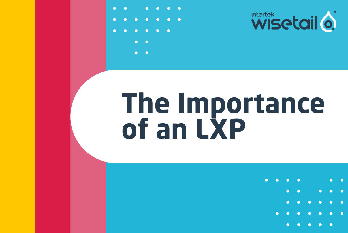 text: The Importance of an LXP, with Wisetail logo on blue background