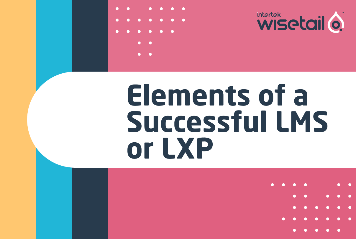 Element of a Successful LMS and LXP