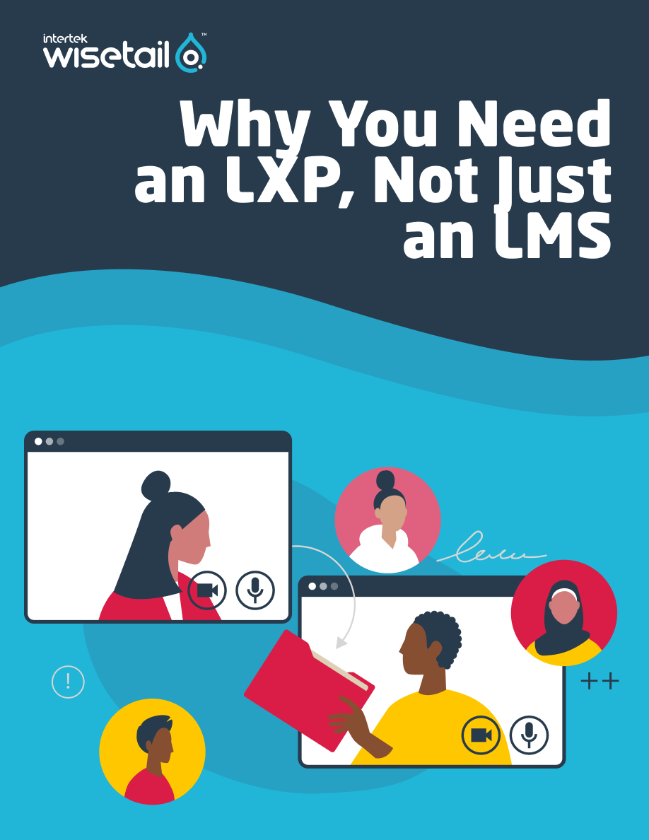illustration of lms and lxp remote work, text: why you need an lxp, not just an lms