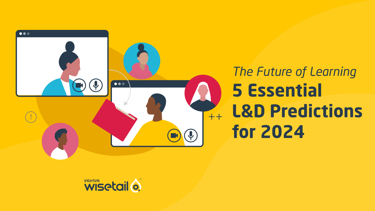 The Future Of Learning 5 Essential L D Predictions For 2024 Wisetail   2024 5 LD Strat Blog 