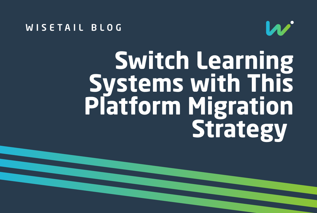 Switch Learning Systems with This Platform Migration Strategy