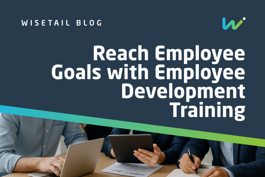Reach Employee Goals with Employee Development Training - Wisetail ...